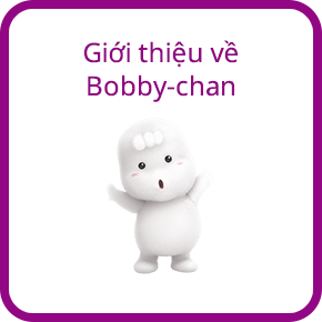 Giới thiệu về Bobby-chan